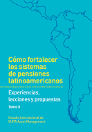 Cómo fortalecer los sistemas de pensiones latinoamericanos - Tomo II